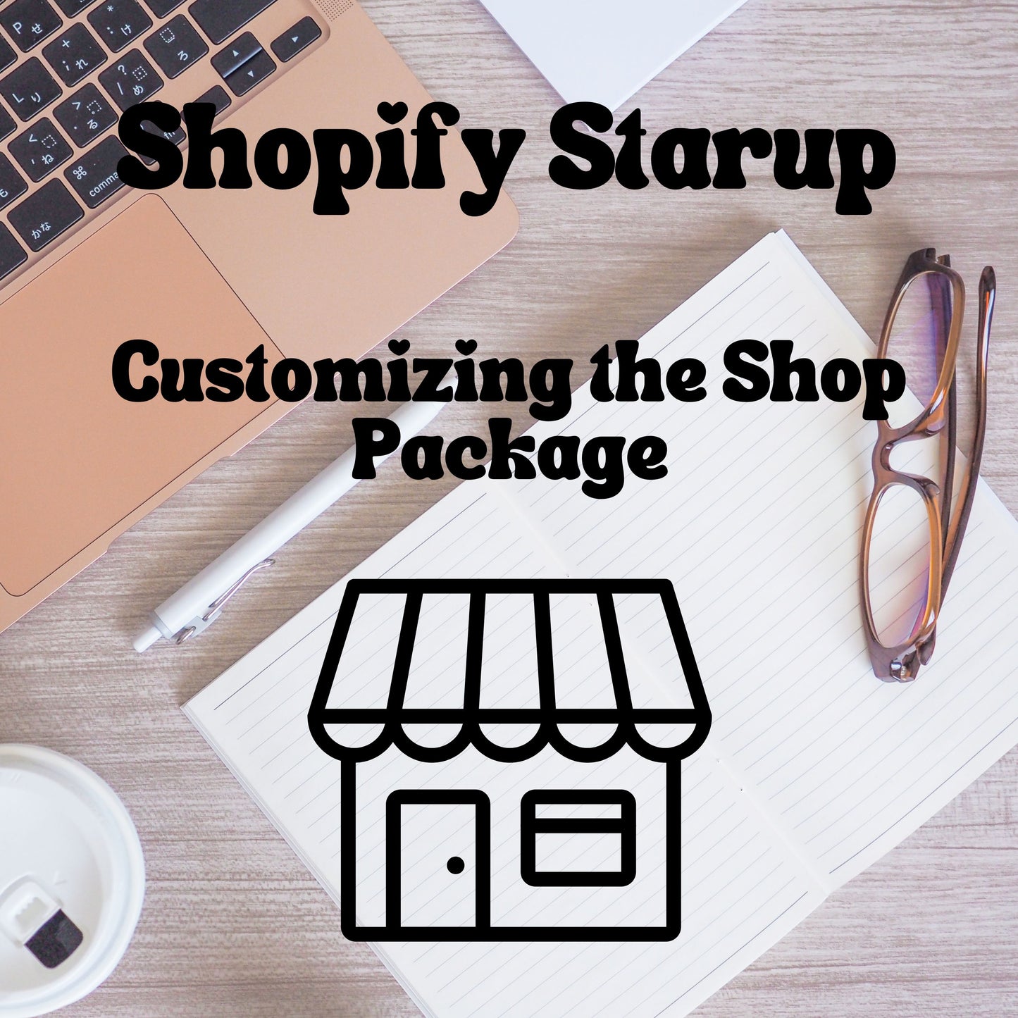 Shopify Startup- Customizing the Shop Package