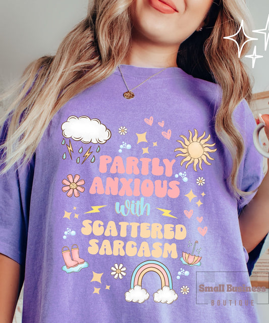 Partly Anxious , Scattered Sarcasm