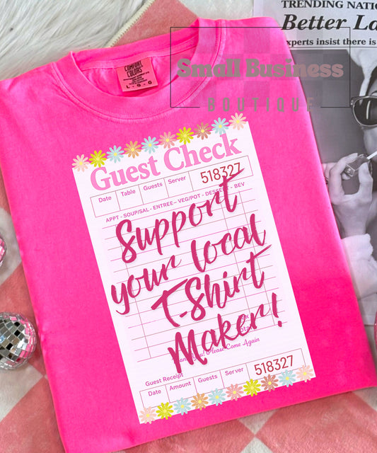 Support Your Local T-Shirt Maker Graphic Tee