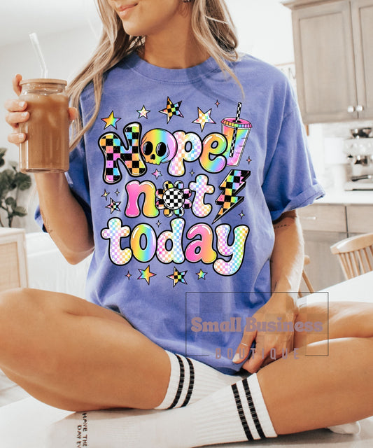 Nope Not Today T-Shirt — Colorful Retro Bubble Letter Graphic Tee