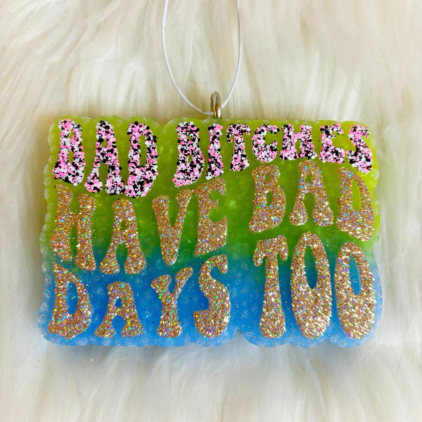 Bad B- Have Bad Days Too